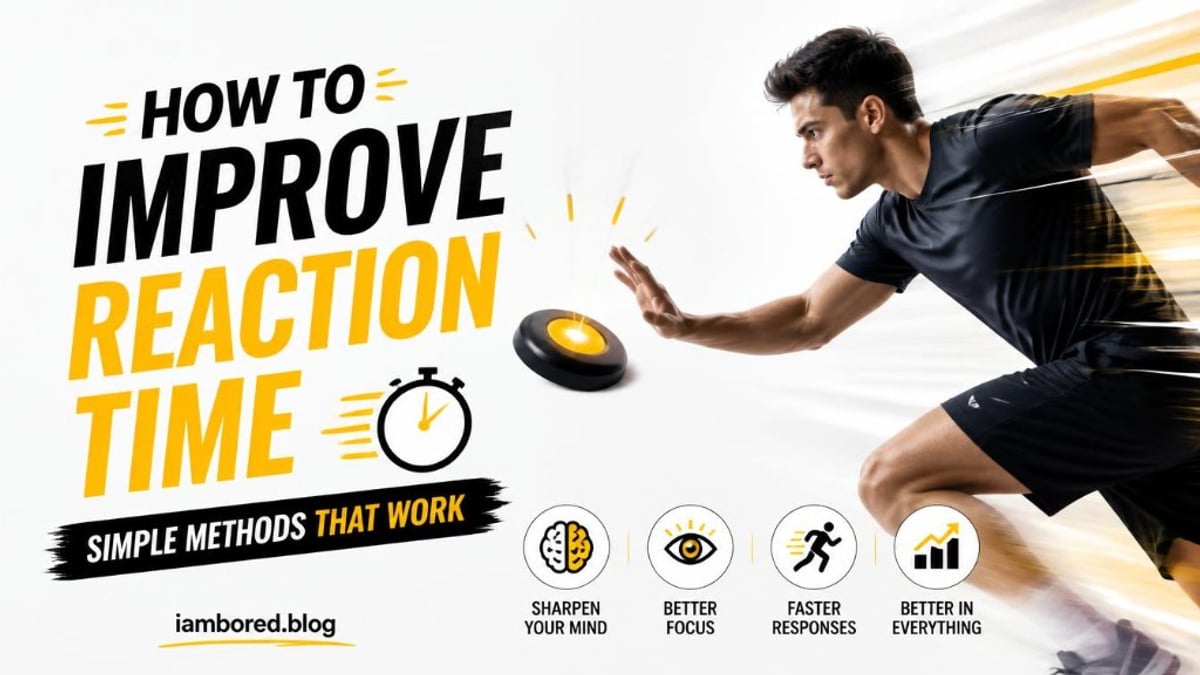 How to Improve Reaction Time (Simple Methods That Work) | I Am Bored