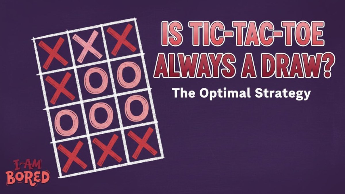 Is Tic-Tac-Toe Always a Draw? The Optimal Strategy Explained | I Am Bored