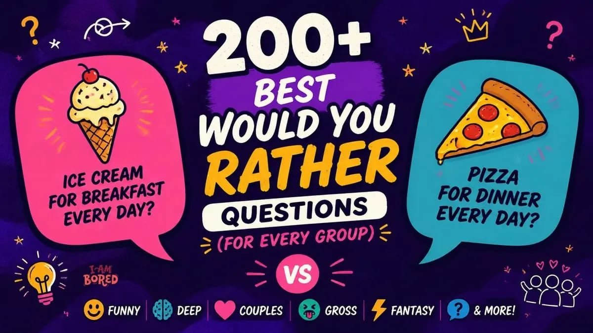 200+ Best Would You Rather Questions (For Every Group) | I Am Bored