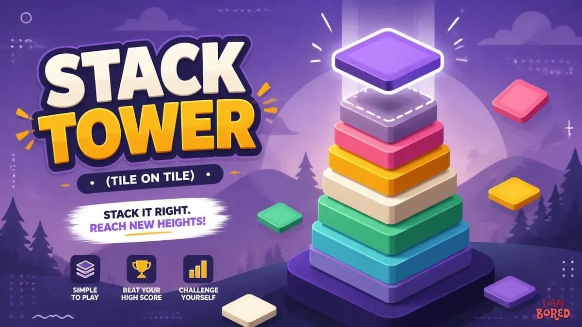 Stack Tower | I Am Bored